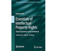 Essentials of Intellectual Property Rights: China's Experience and Contribution (Masterpieces of Contemporary Jurisprudents in China)