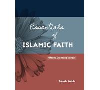 Essentials of Islamic Faith: For Parents and Teens: Volume 1 (SWISS Series)