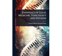 Essentials of Legal Medicine, Toxicology and Hygiene