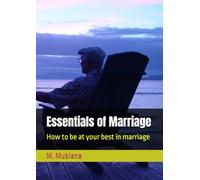 Essentials of Marriage: How to be at your best in marriage