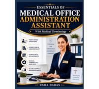 ESSENTIALS OF MEDICAL OFFICE ADMINISTRATION ASSISTANT: With Medical Terminology