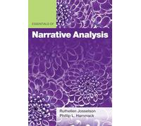 Essentials of Narrative Analysis (Essentials of Qualitative Methods Series)