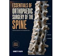 Essentials Of Orthopaedic Surgery of The Spine: Operative Approaches and Postoperative Care