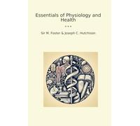 Essentials of Physiology and Health (Classic Bundles)