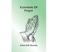 Essentials Of Prayer