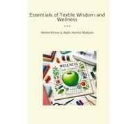 Essentials of Textile Wisdom and Wellness (Classic Bundles)