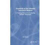 Essentials of the Mindful Interview Method: A Training Manual for Gathering Reliable Statements