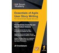 Essentials of User Story Writing For Government Digital Services: For Business Analysts and New Product Owners