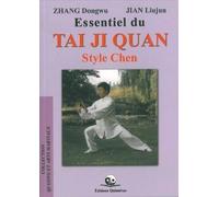 Essentiel du Tai Ji Quan: Style Chen