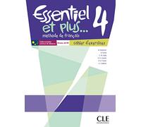 Essentiel et plus... 4 Niveau A2/B1: Cahier d'exercices