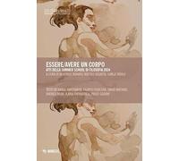 Essere/avere un corpo. Atti della Summer School di Filosofia 2024 (Società Filosofica Italiana. Quaderni della sezione Friuli Venezia Giulia)