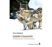 Essere comunità. Orientamenti per il militante identitario