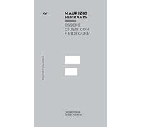 Essere giusti con Heidegger. Cronistoria di una svolta (Piccola biblioteca)