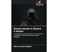 Essere-morte in Essere e tempo: La finitudine temporale del Dasein come apertura a una dimensione etica nella filosofia di Martin Heidegger