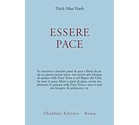 Essere pace. Il cuore della comprensione, la meditazione camminata (Civiltà dell'Oriente)