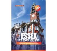 ESSEX TRAVEL GUIDE 2026: Explore England’s Coastal Charm with Seaside Towns, Countryside Walks, Historic Villages, Gardens & Travel Tips