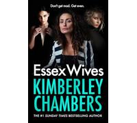 Essex Wives: An utterly gripping and gritty new thriller from the Sunday Times bestselling Queen of Gangland Crime!