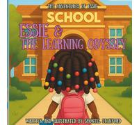 Essie & The Learning Odyssey: A Joyful A-to-Z Classroom Adventure (The Adventures of Essie)