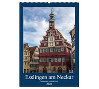 Esslingen am Neckar - Sehenswertes (Wandkalender 2026 DIN A2 hoch), CALVENDO Monatskalender: Die Altstadt der Tourismushochburg Esslingen am Neckar