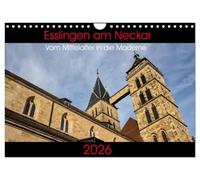 Esslingen am Neckar - Vom Mittelalter in die Moderne (Wandkalender 2026 DIN A4 quer), CALVENDO Monatskalender: Ein Rundgang durch die mittelalterliche Altstadt.