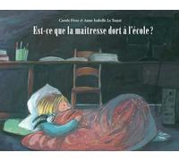 Est-ce que la maîtresse dort à l'école ?
