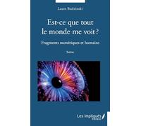 Est-ce que tout le monde me voit ?: Fragments numériques et humains