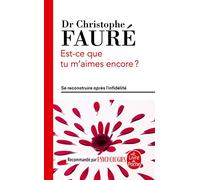 Est-ce que tu m'aimes encore ? (Psychologie et Développement personnel)