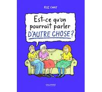 Est-ce-qu'on pourrait parler d'autre chose ?