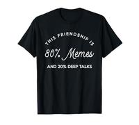 Esta amistad es 80% Memes 20% Deeptalks BestFriend BFF Camiseta