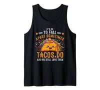 Está Bien desmoronarse a Veces los Tacos ¿Todavía los Amamos? Camiseta sin Mangas