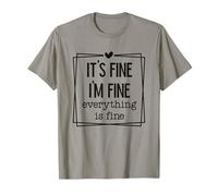 Está bien, estoy bien, todo está bien Humor Camiseta