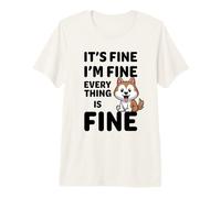Está Bien, Estoy Bien, Todo está Bien, Meme, Divertido Perro Husky Camiseta Premium