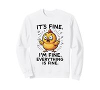 Está Bien, Estoy Bien Todo lo es, Meme de Pollo Divertido Sudadera