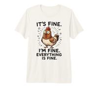 Está Bien, Estoy Bien Todo lo es, Pollo Meme Divertido Camiseta Premium