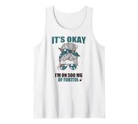 ESTÁ Bien Estoy EN 500 MG DE Fukitol Sarcastic Nurse RX Meme Camiseta sin Mangas