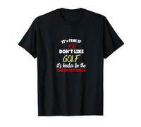 Esta Bien no te Gusta el Golf Camiseta