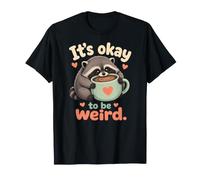 Está Bien ser extraño Lindo Mapache café Abrazo Amor Propio Camiseta