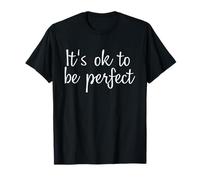 Está bien ser perfecto Camiseta