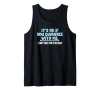 Está Bien si no estás de Acuerdo Conmigo, Humor gráfico Diversión Camiseta sin Mangas