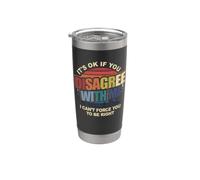 Está bien si no estás de acuerdo conmigo, no puedo forzarte a tener razón Vaso térmico de acero inoxidable de doble pared