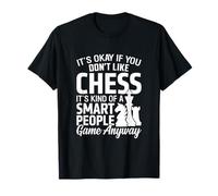 Está bien si no te gusta el ajedrez divertido Camiseta