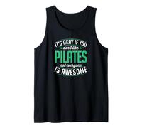 Está Bien si no te Gusta el Pilates, no Todo el Mundo es increíble Camiseta sin Mangas