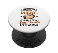 Está Bien si no te Gusta el Rugby es una Especie de Gente Inteligente PopSockets PopGrip Adhesivo