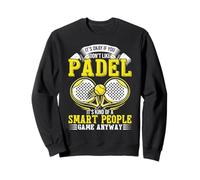Está Bien si no te Gusta Padel Game Player Padel Ball Sudadera