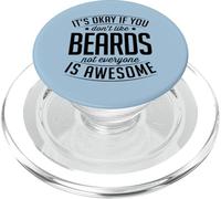 Está bien si no te gustan las barbas, no todo el mundo es increíble PopSockets PopGrip para MagSafe