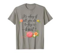Está Bien si Todo lo Que Haces Hoy es Tejer - Tejer si es Divertido Camiseta