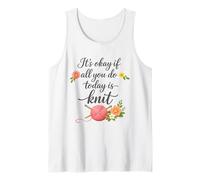 Está Bien si Todo lo Que Haces Hoy es Tejer - Tejer si es Divertido Camiseta sin Mangas