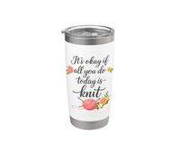 Está bien si todo lo que haces hoy es tejer - Tejer si es divertido Vaso térmico de acero inoxidable de doble pared