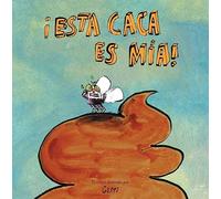 ¡Esta caca es mía!
