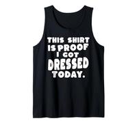 Esta Camisa es la Prueba de Que me vestí Hoy Camiseta sin Mangas